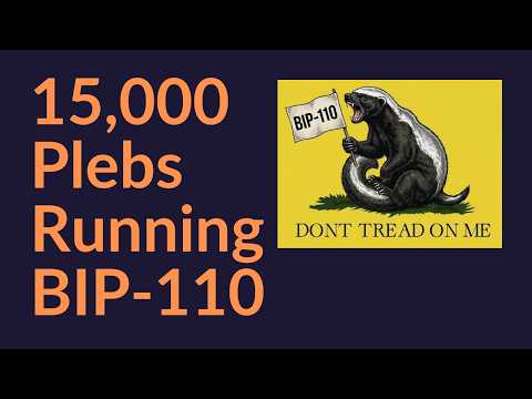 15,000 Bitcoin Plebs Running BIP-110 (Join Us)