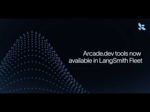 7,500+ Arcade.dev tools now available in LangSmith Fleet