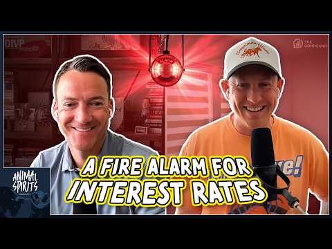 A Fire Alarm For Interest Rates | Animal Spirits 466