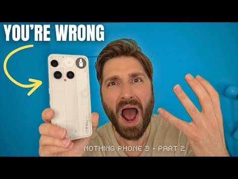 STOP the Nothing Phone 3 Hate - You're All Wrong! (10 Minutes)