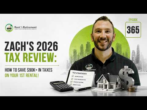 Zach's 2026 Tax Review: How to save $90K+ in taxes on your 1st rental!