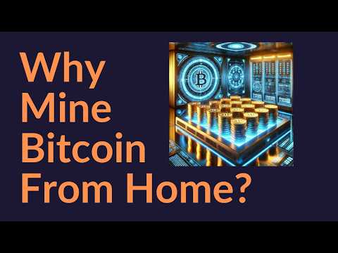 Why Mine Bitcoin From Home?