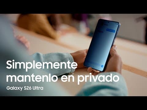 Pantalla de Privacidad | Universidad | Galaxy S26 Ultra | Samsung
