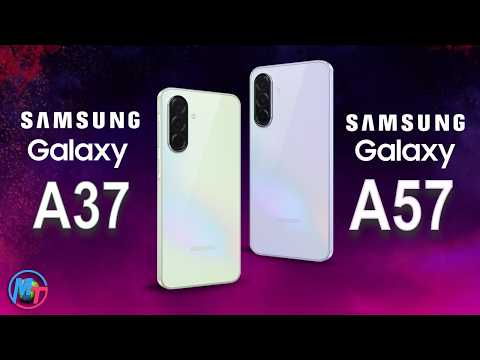 Samsung Galaxy A37 & A57 2026 – Full Specs, Price & First Look!