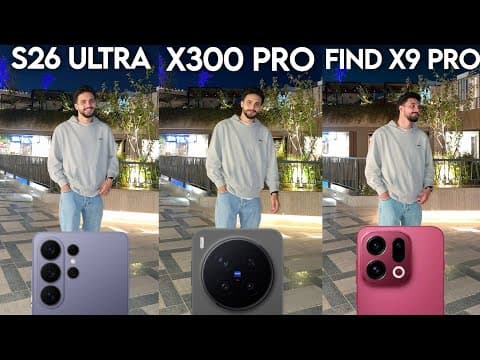 Samsung Galaxy S26 Ultra VS Vivo X300 PRO VS Oppo Find X9 Pro Camera Test