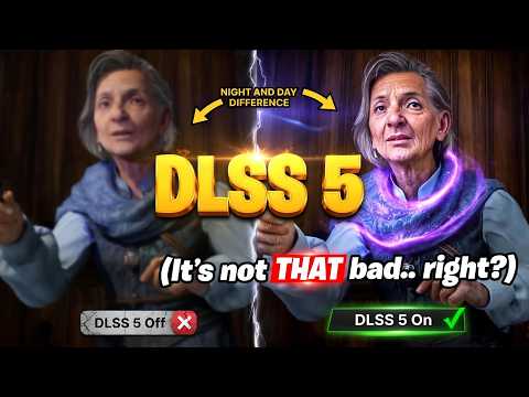 DLSS 5 Isn’t the Problem… Here’s What Is