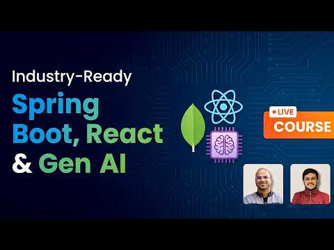 Industry-Ready Spring Boot, React & Gen AI -Live Course