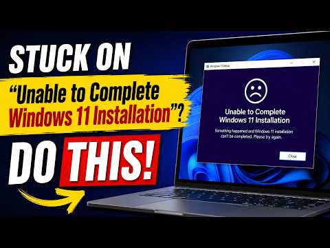 Stuck on "Unable to Complete Windows 11 Installation"? Do THIS!