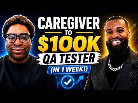 Caregiver To $100k QA Tester (In 1 week!)