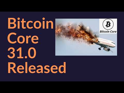 Bitcoin Core 31.0 Released