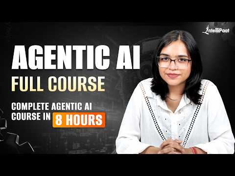 Agentic AI Full Course Free | Complete Agentic AI Course 2026 | Intellipaat