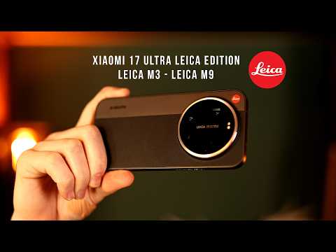 Photographer tests Leica Exclusive modes! Xiaomi 17 Ultra Leica Leica M3 | Leica M9!