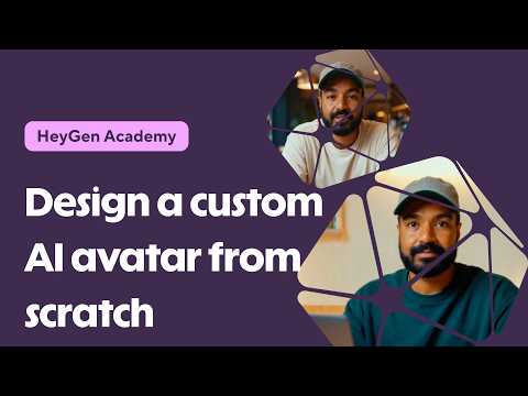 HeyGen Academy - How to design a custom AI avatar from scratch