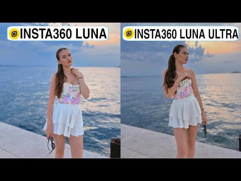 Insta360 Luna Vs Insta360 Luna Ultra Camera Test Comparison