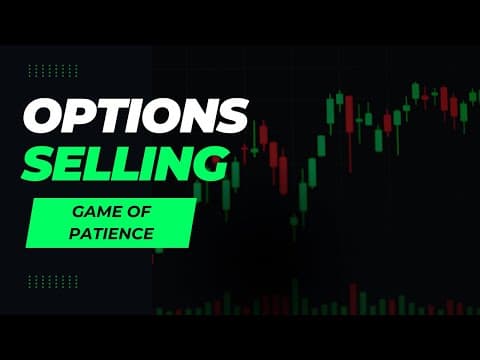 Options Selling Strategies | The Game of Patience
