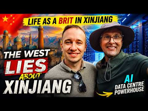 The Truth About Xinjiang—From a Brit Who Lives There