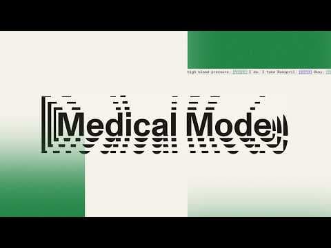 Introducing Medical Mode