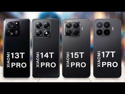 Xiaomi 17T Pro Vs Xiaomi 15T Pro Vs Xiaomi 14T Pro Vs Xiaomi 13T Pro