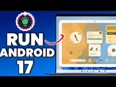 How to Run Android 17 on Windows PC