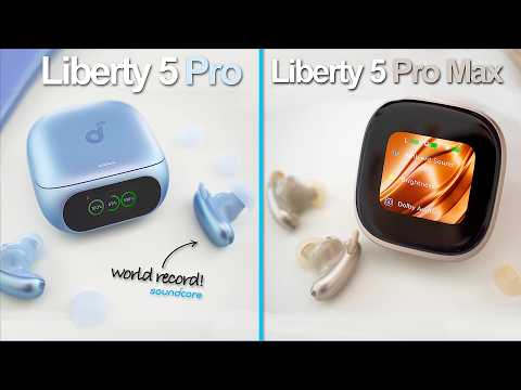 NEW soundcore Liberty 5 Pro & Liberty 5 Pro Max Earbuds! A World Record! 🥇