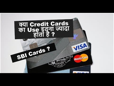 क्या Credit Cards का Use इतना ज्यादा होता है ? SBI Cards ?