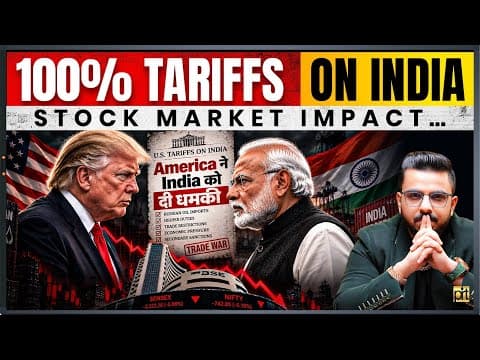 100% Tariffs on India 🇮🇳 | Stock Market Impact...