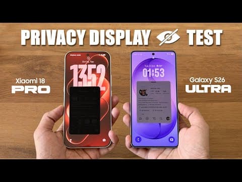 Xiaomi 18 Pro vs Samsung S26 Ultra - PRIVACY DISPLAY Comparison!