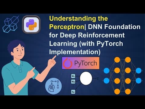 Understanding the Perceptron | DNN Foundation for Deep Reinforcement Learning (with PyTorch)