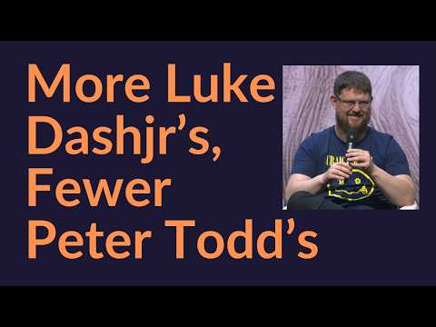 More Luke Dashjr's, Fewer Peter Todd's (Bitcoin)