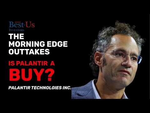 Is Palantir a Buy? The Morning Edge Outtakes