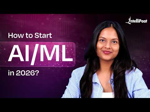 How to Start AI & Machine Learning in 2026 (AI Roadmap I'd Follow If I Started Today) | Intellipaat