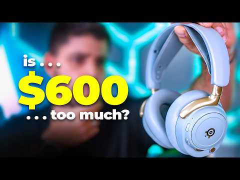 SteelSeries made a $600 Gaming Headset - Gimmick or Legit?