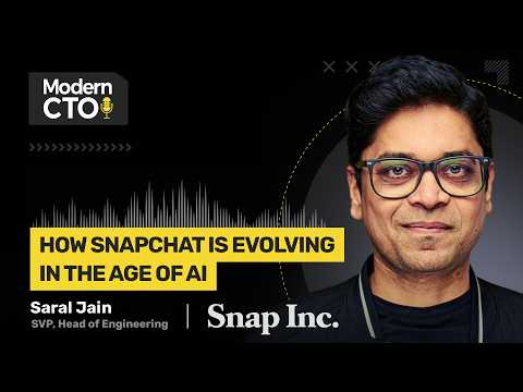 How Snapchat is Evolving in the Age of AI with Saral Jain, SVP, Head of Engineering
