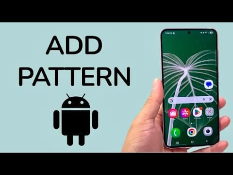 How To Add Pattern To Android Phone Lock Screen