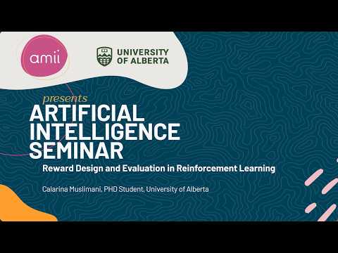 Reward Design and Evaluation in Reinforcement Learning, Calarina Muslimani
