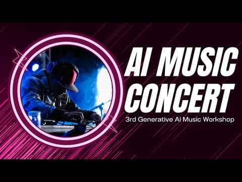 AI Music Concert: 3rd Generative AI Music Workshop
