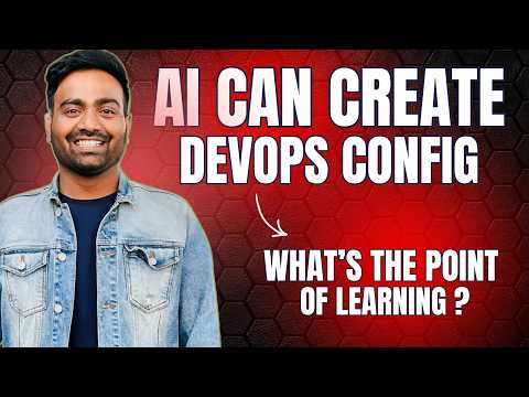 If AI can create DevOps Configuration, Why learn DevOps?