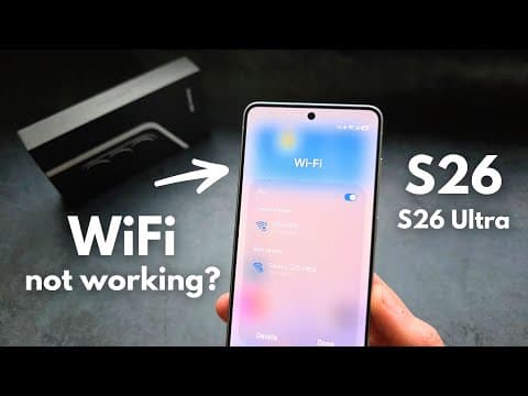 Samsung S26 / S26 Ultra - How to Fix WiFi Not Working or Can't Connect to WiFi