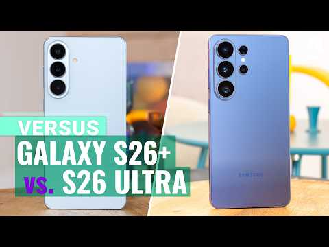 Samsung Galaxy S26+ vs Galaxy S26 Ultra: Which one to get?