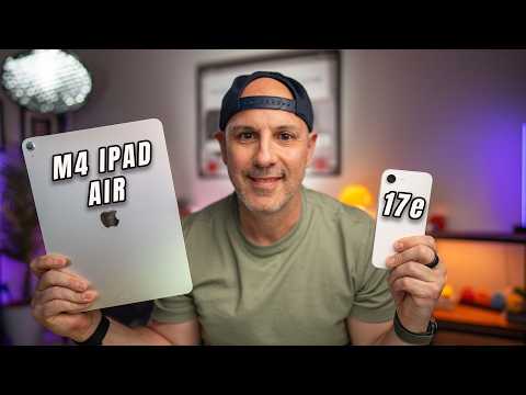 iPhone 17e and iPad Air M4 Are Here: What You Need to Know!