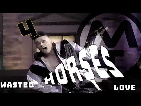 4 Horses (Wasted Love) | Me T