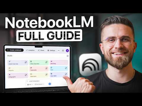 How to Use NotebookLM Better Than 99% of Users: Tutorial for Beginners