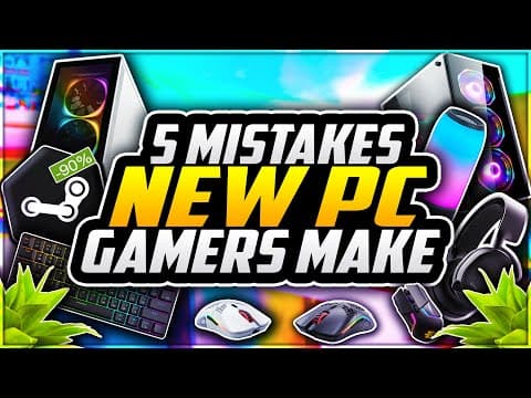 5 Mistakes EVERY New PC Gamer Makes! 😱 PC Gaming Tips For Noobs