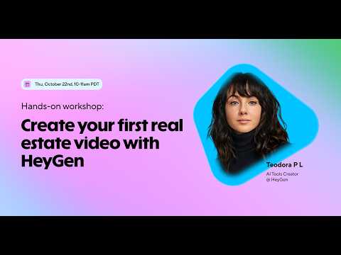 Hands-on workshop: Create your first real estate video with HeyGen