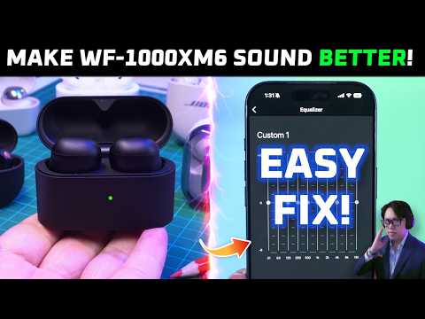 Make WF-1000XM6 Sound Better NOW! 🔥 (Best EQ Settings)