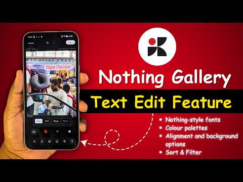 Nothing Gallery New Update – Add Text on Photos with Nothing Fonts! 😍