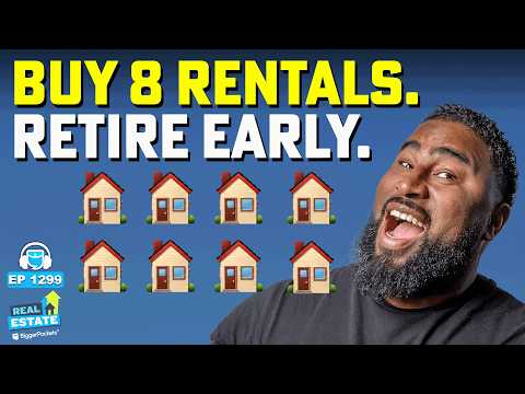 Buy 8 Rental Properties. Stop. Retire Early.