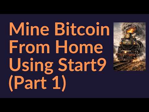 How To Mine Bitcoin From Home Using Start9 (Part 1)