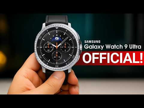 Samsung Galaxy Watch 9 Ultra - OFFICIAL!