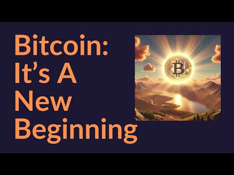 Bitcoin: It's A New Beginning